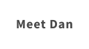 Meet Dan